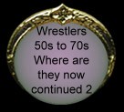 wrestlers 50s to 70s continued 2